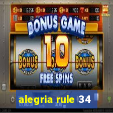 alegria rule 34